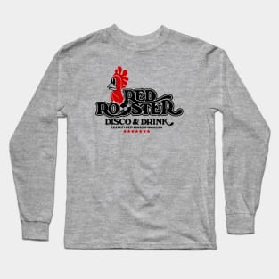 Red Rooster Disco & Drink Long Sleeve T-Shirt